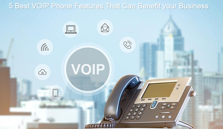 Title- 5 Best VOIP Phone Features That Can Benefit your Business